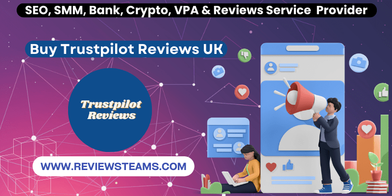 Buy Trustpilot Reviews UK - Verified & Cheap Rate Rating