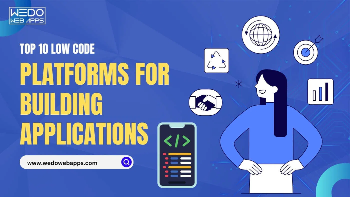 Top 10 Low Code Platforms For Building Applications