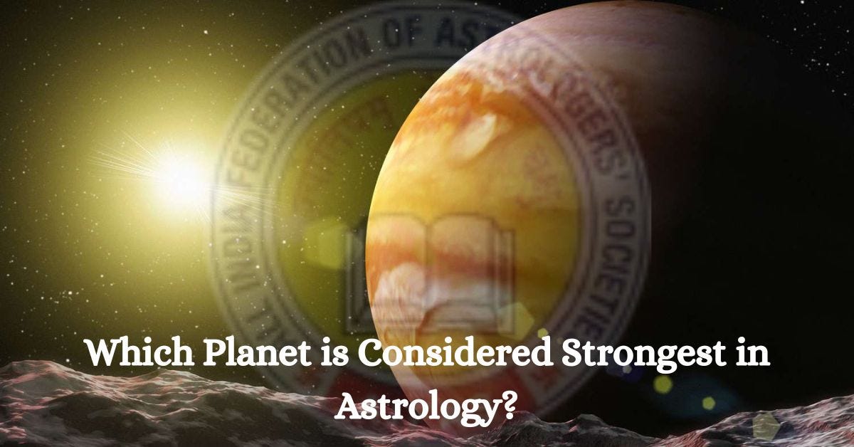 Which Planet is Considered Strongest in Astrology? | by Indian Astrology | Aug, 2024 | Medium