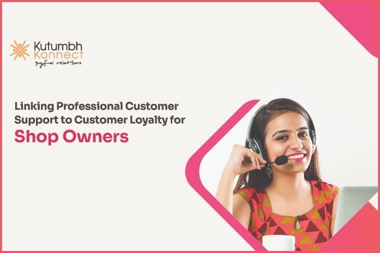 Linking Professional Customer Support to Customer Loyalty for Shop Owners