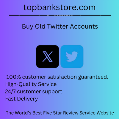 Buy Old Twitter Accounts - topbankstore.com