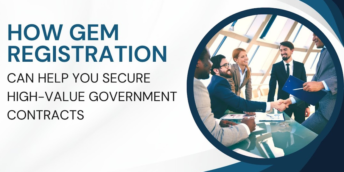 How GeM Registration Can Help You Secure High-Value Government Contracts