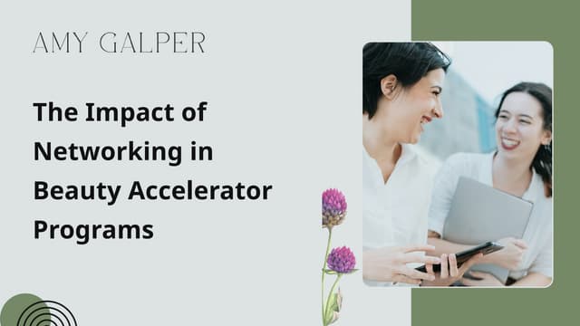 The Impact of Networking in Beauty Accelerator Programs