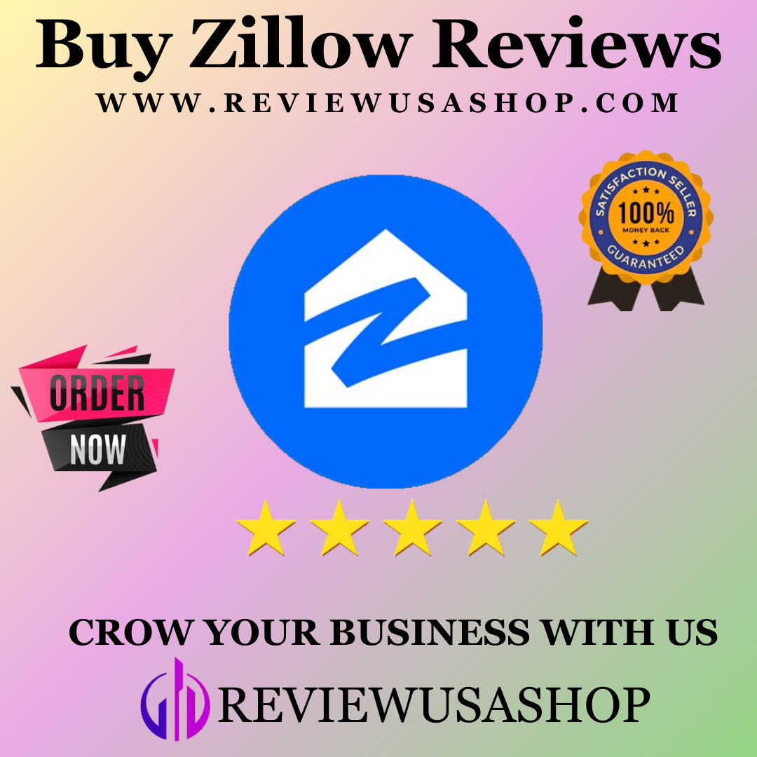 Buy Zillow Review - 100% Real & 5-star Positive Review