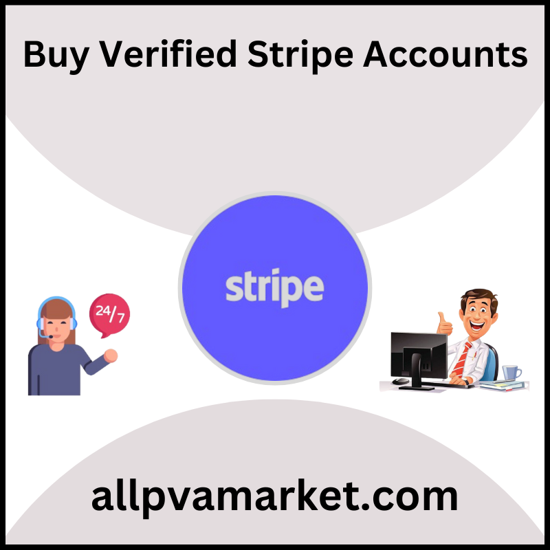 Buy Verified Stripe Account - Buy a verified striped account - 100% international online payments