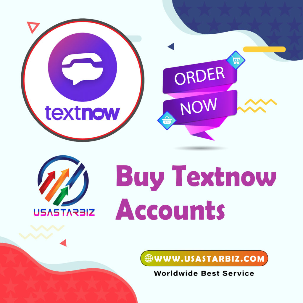 Buy TextNow Accounts – Ready to Use And Secure