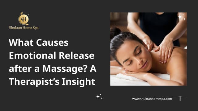 What Causes Emotional Release after a Massage A Therapist’s Insight | PPTX