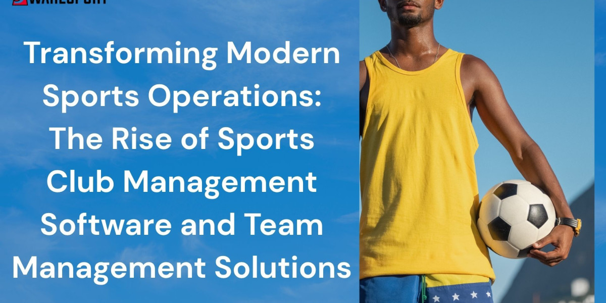 Transforming Modern Sports Operations: The Rise of Sports Club Management Software and Team Management Solutions