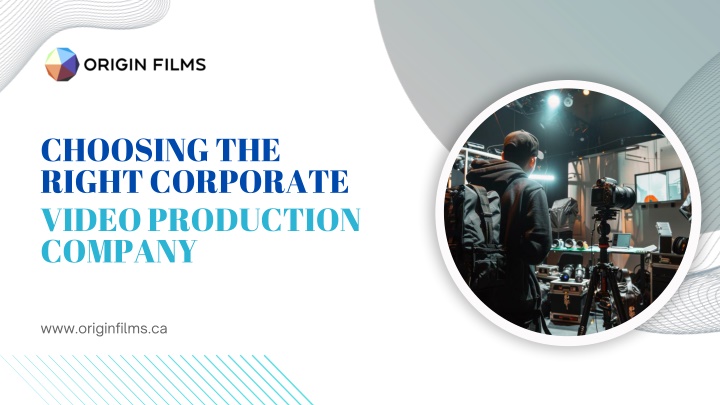 PPT - Choosing the Right Corporate Video Production Company PowerPoint Presentation - ID:14672834