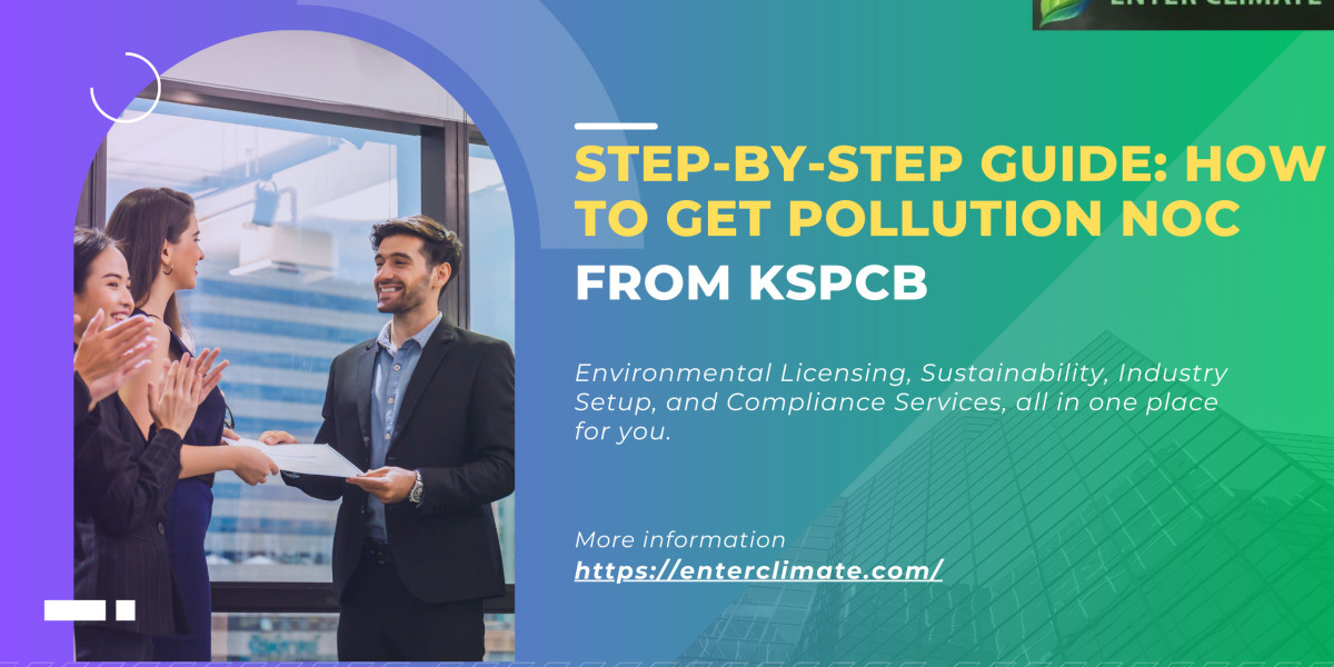 Step-by-Step Guide: How to Get Pollution NOC from KSPCB