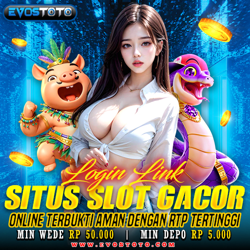 EVOSTOTO ? Login Link Situs Slot Gacor Online Terbukti Aman dengan RTP Tertinggi