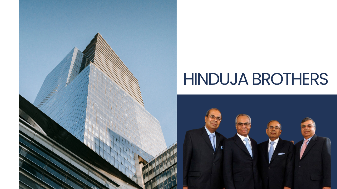 Who are the Hinduja Brothers and What is their Story of Global Success, Unity, and Leadership?