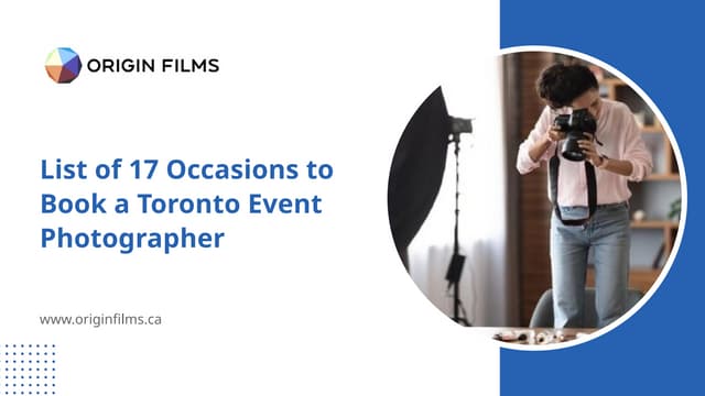 List of 17 Occasions to Book a Toronto Event Photographer | PPTX