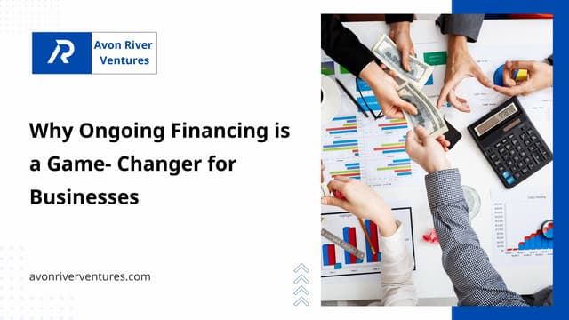 Why Ongoing Financing is a Game- Changer for Businesses.pptx