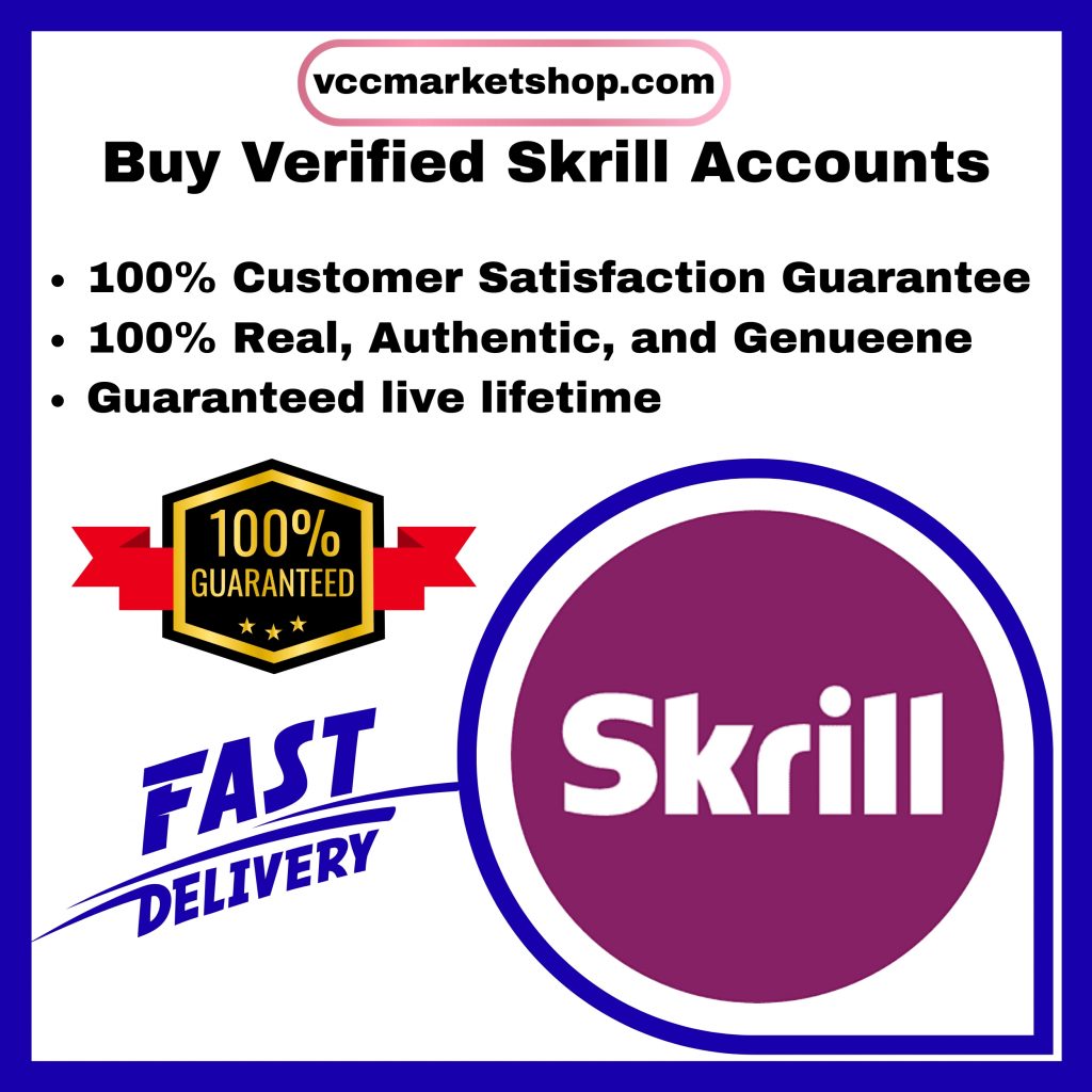 Buy Verified Skrill Accounts - VIP Skrill & Fast Delivery
