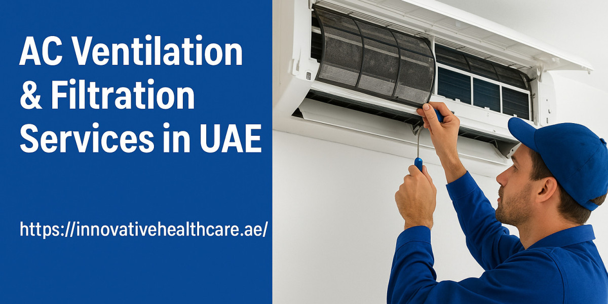 AC Ventilation & Filtration Services in UAE – Complete Guide