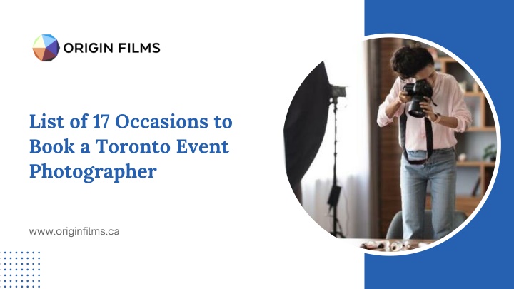 PPT - List of 17 Occasions to Book a Toronto Event Photographer PowerPoint Presentation - ID:14640700