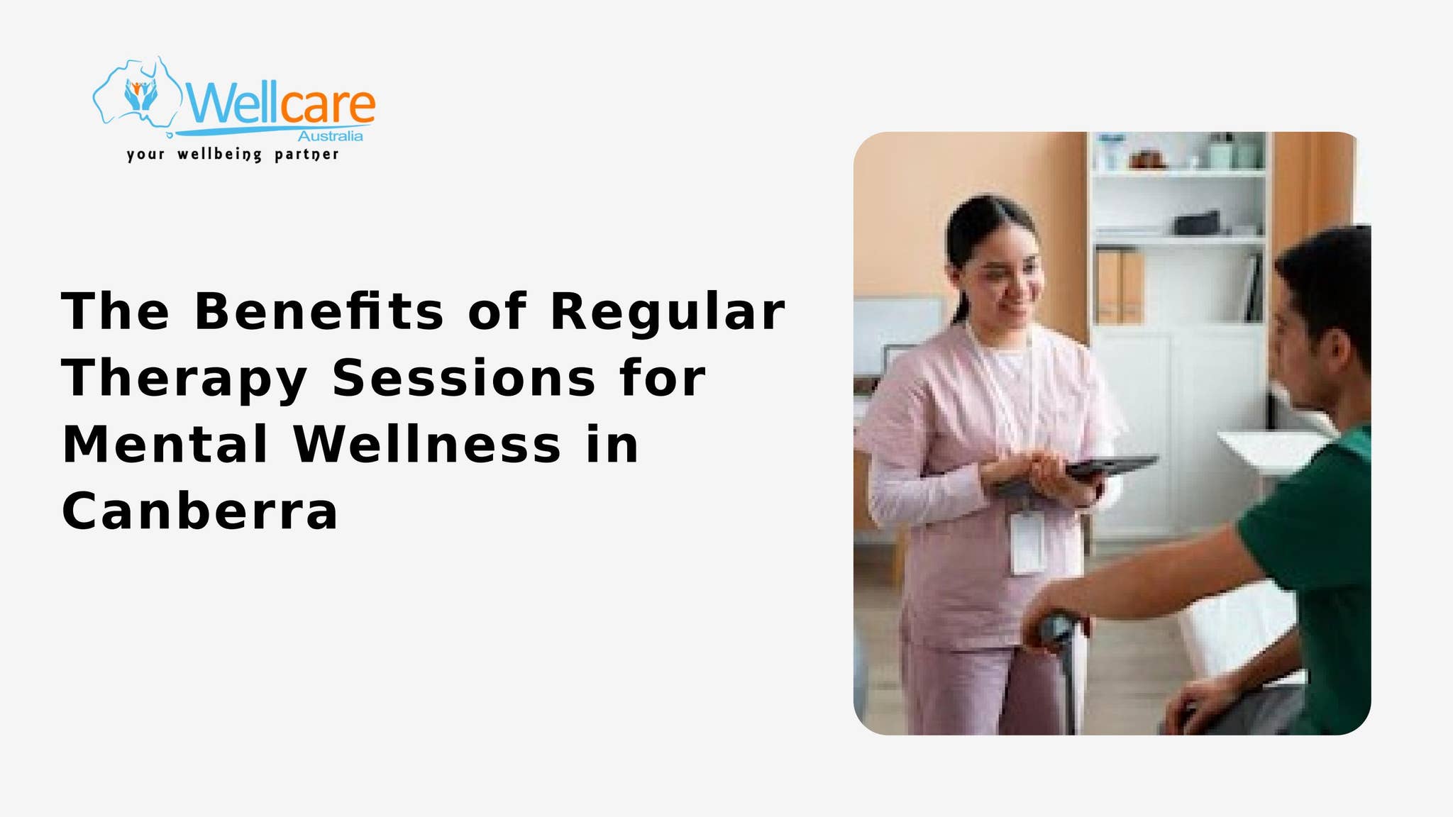 The Benefits of Regular Therapy Sessions for Mental Wellness in Canberra by wellcareaustralia - Issuu