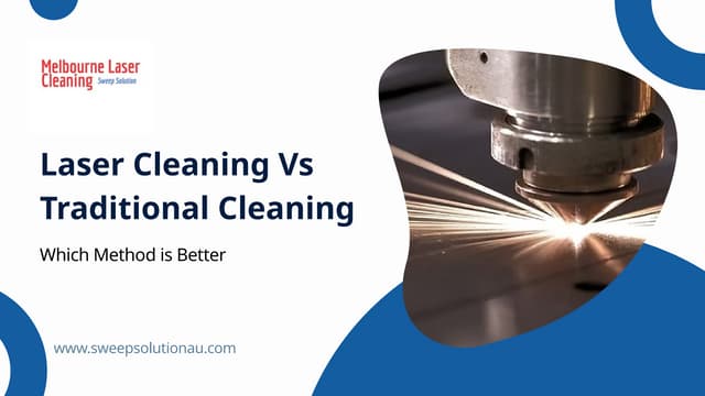 Laser Cleaning Vs Traditional Cleaning: Which Method is Better | PPTX