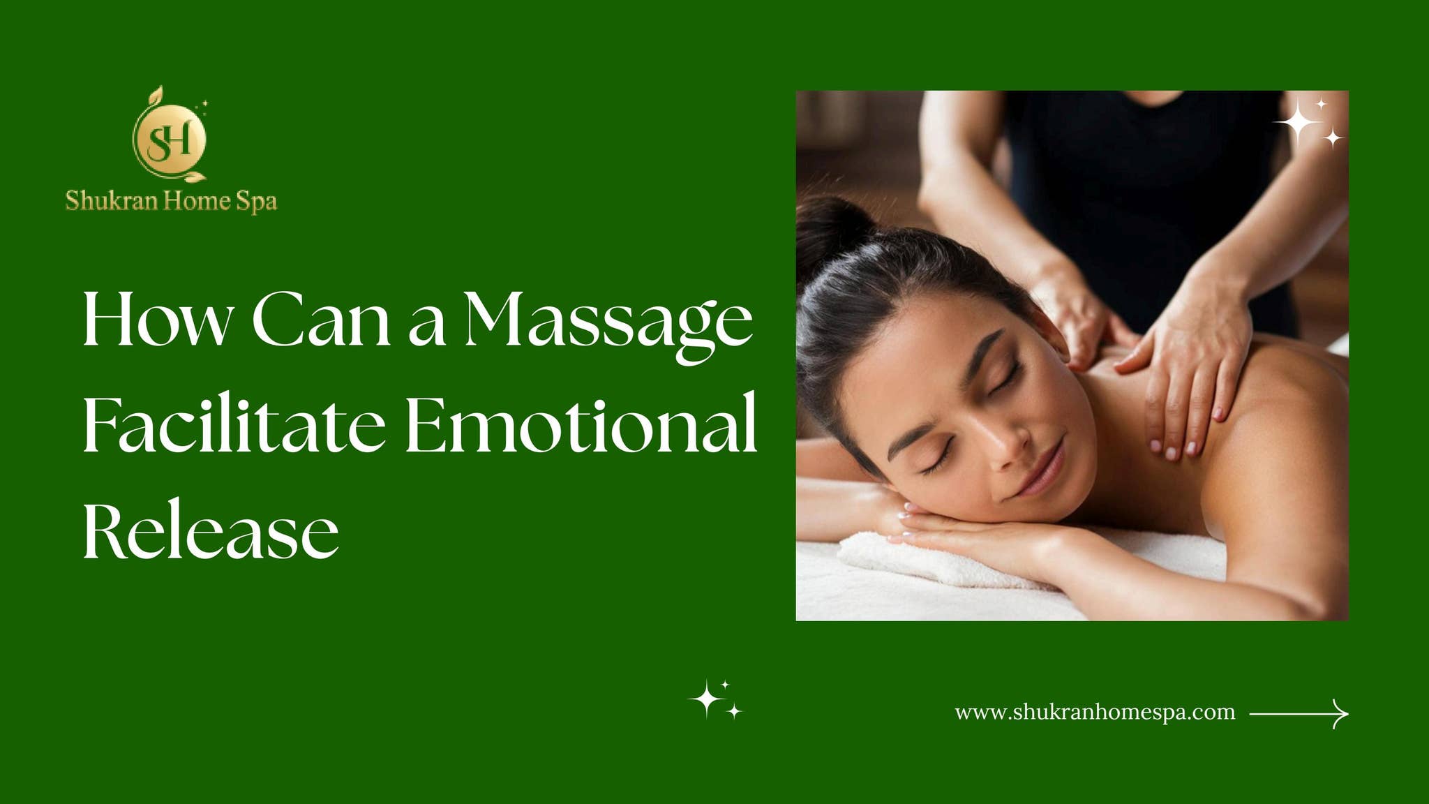How Can a Massage Facilitate Emotional Release by Shukran Home Spa  - Issuu