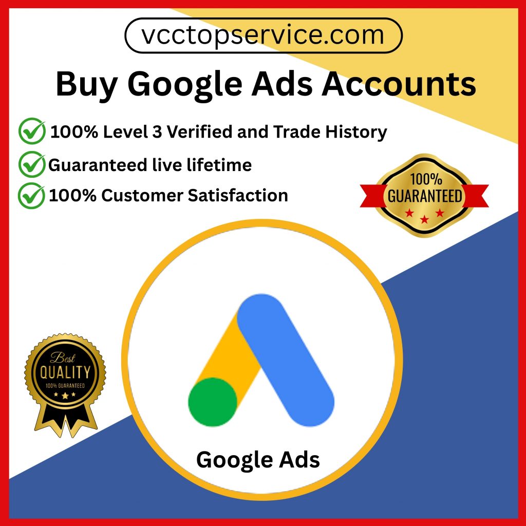 Buy Google Ads Accounts - Safe, Verified & Trusted Providers