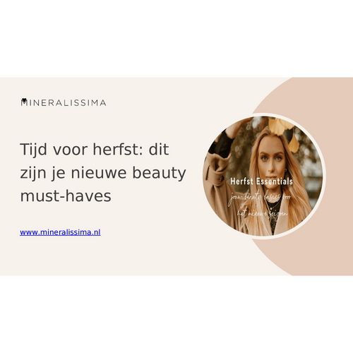 Tijd voor herfst dit zijn je nieuwe beauty must-haves