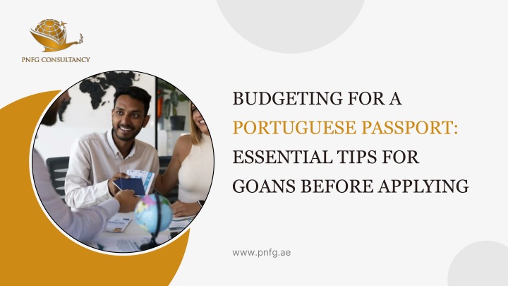 PPT - Budgeting for a Portuguese Passport Essential Tips for Goans Before Applying PowerPoint Presentation - ID:14635852