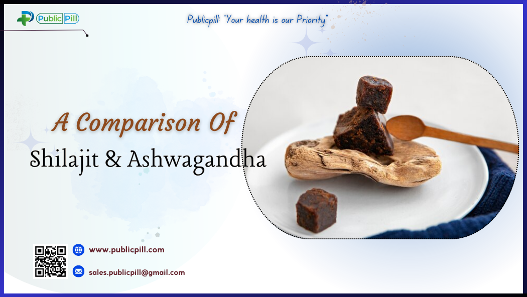 A Comparison Of Shilajit And Ashwagandha - Publicpill | #1 Trusted, Convenient, and affordable pharmacy,