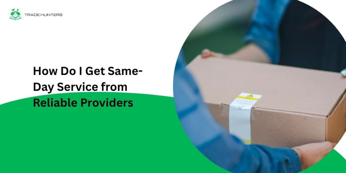How Do I Get Same-Day Service from Reliable Providers?