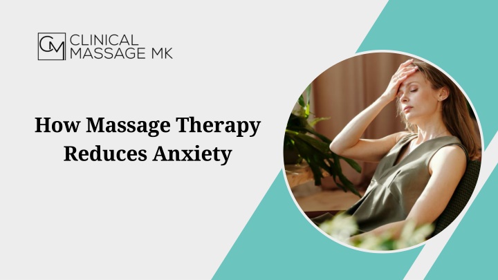 PPT - How Massage Therapy Reduces Anxiety PowerPoint Presentation, free download - ID:14686829