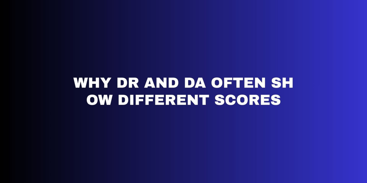 WHY DR AND DA OFTEN SHOW DIFFERENT SCORES