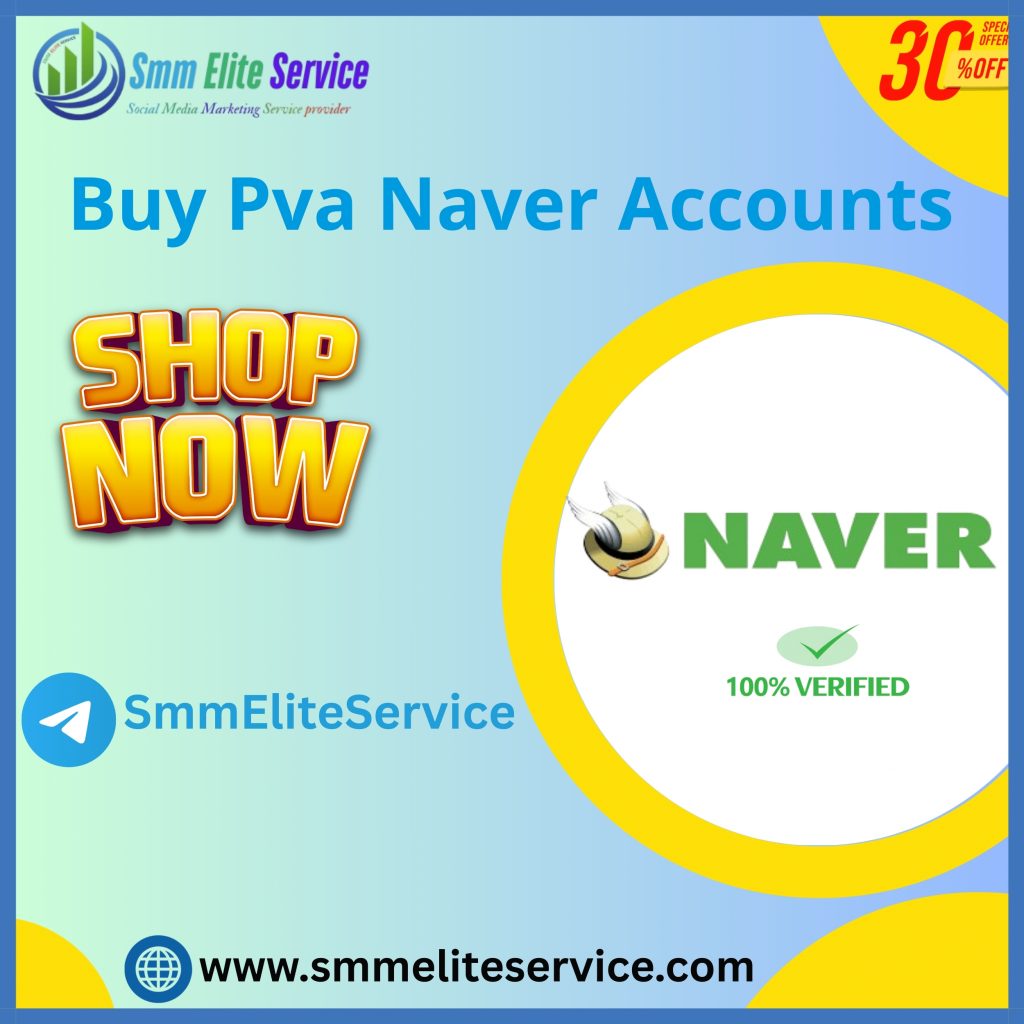 Buy PVA Naver Accounts - Safe, Real, Phone Verified