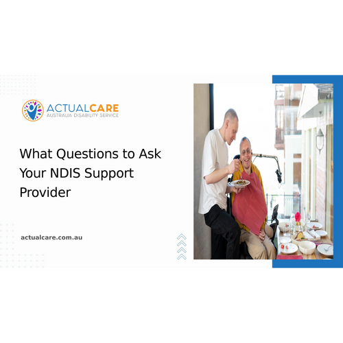 What Questions to Ask Your NDIS Support Provider