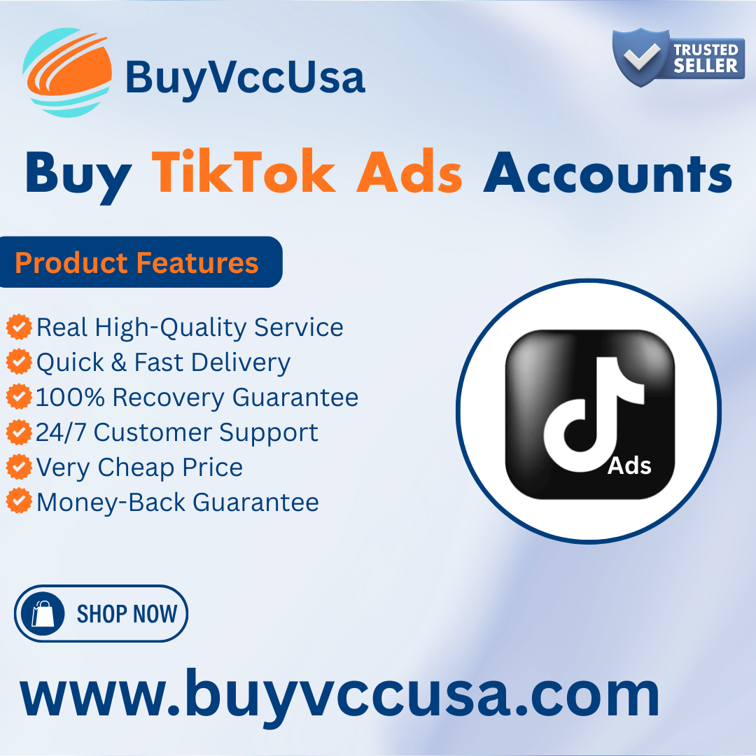Buy TikTok Ads Accounts - fully verified, 100% genuine & High-Quality