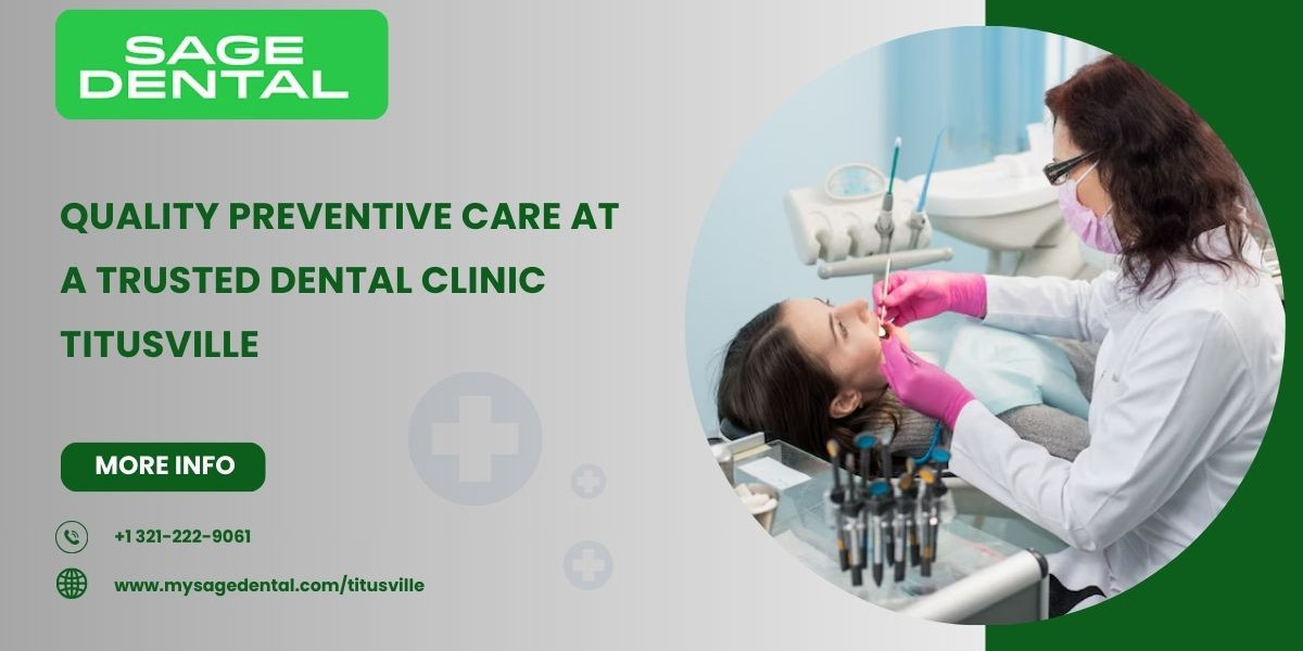 Quality Preventive Care at a Trusted Dental Clinic Titusville