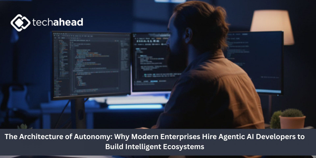 The Architecture of Autonomy: Why Modern Enterprises Hire Agentic AI Developers to Build Intelligent Ecosystems