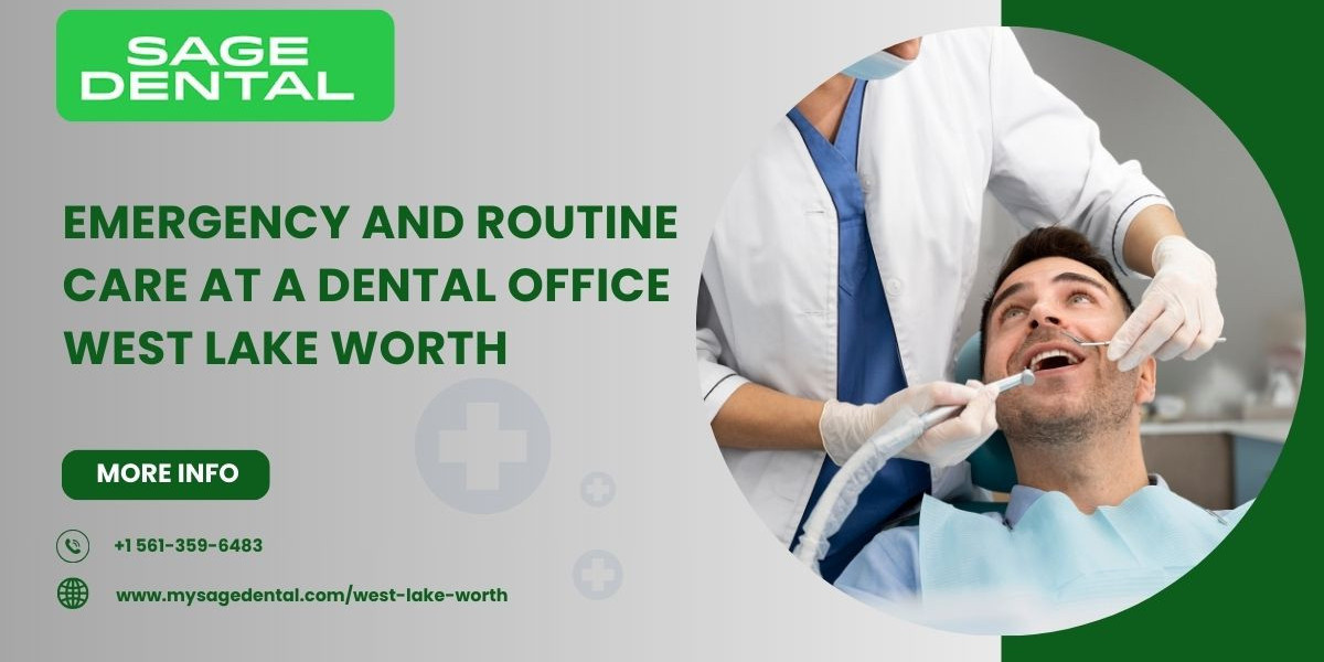 Emergency and Routine Care at a Dental Office West Lake Worth