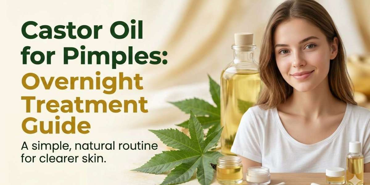 Castor Oil for Pimples: Overnight Treatment Guide