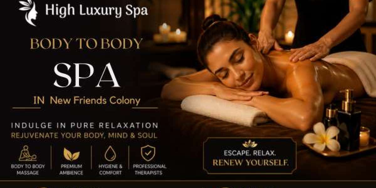 Best Body to Body Spa in New Friends Colony- High Luxury Spa