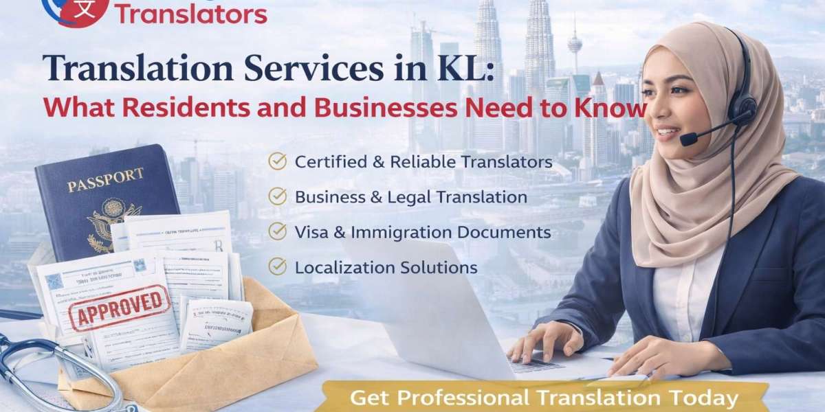 Translation Services in KL: What Residents and Businesses Need to Know