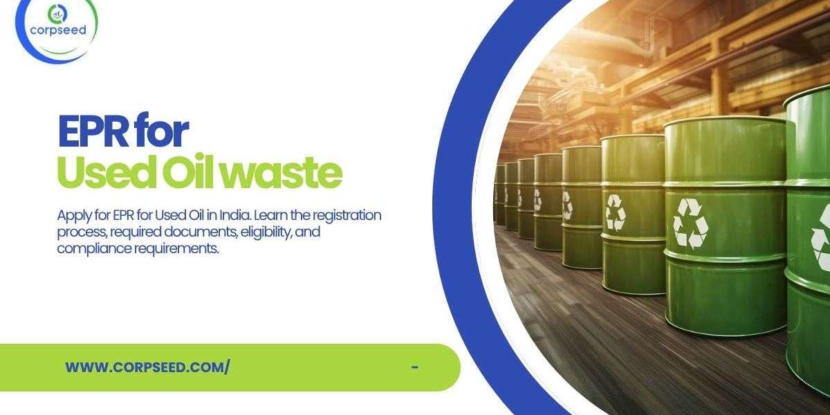 EPR Registration for Used Oil in India: Complete Guide
