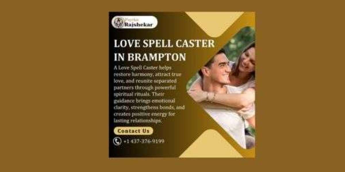 Love Spell Caster in Brampton – Transform Your Love Life with Trusted Guidance