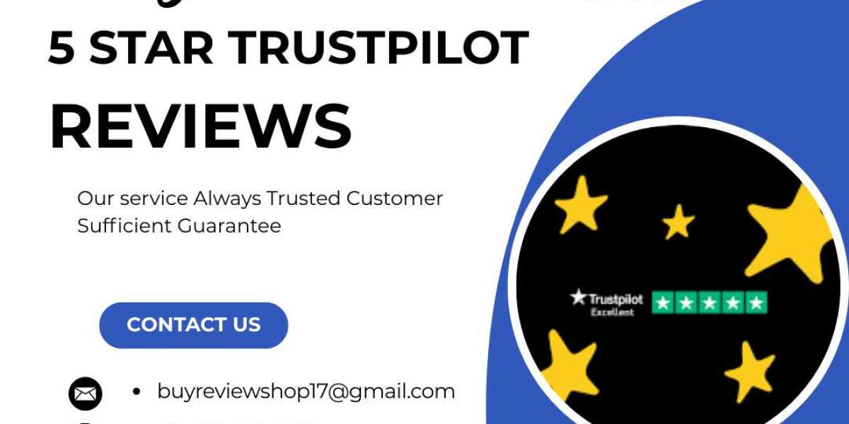 Why Should You Buy 5 Star Trustpilot Reviews for Your Business?