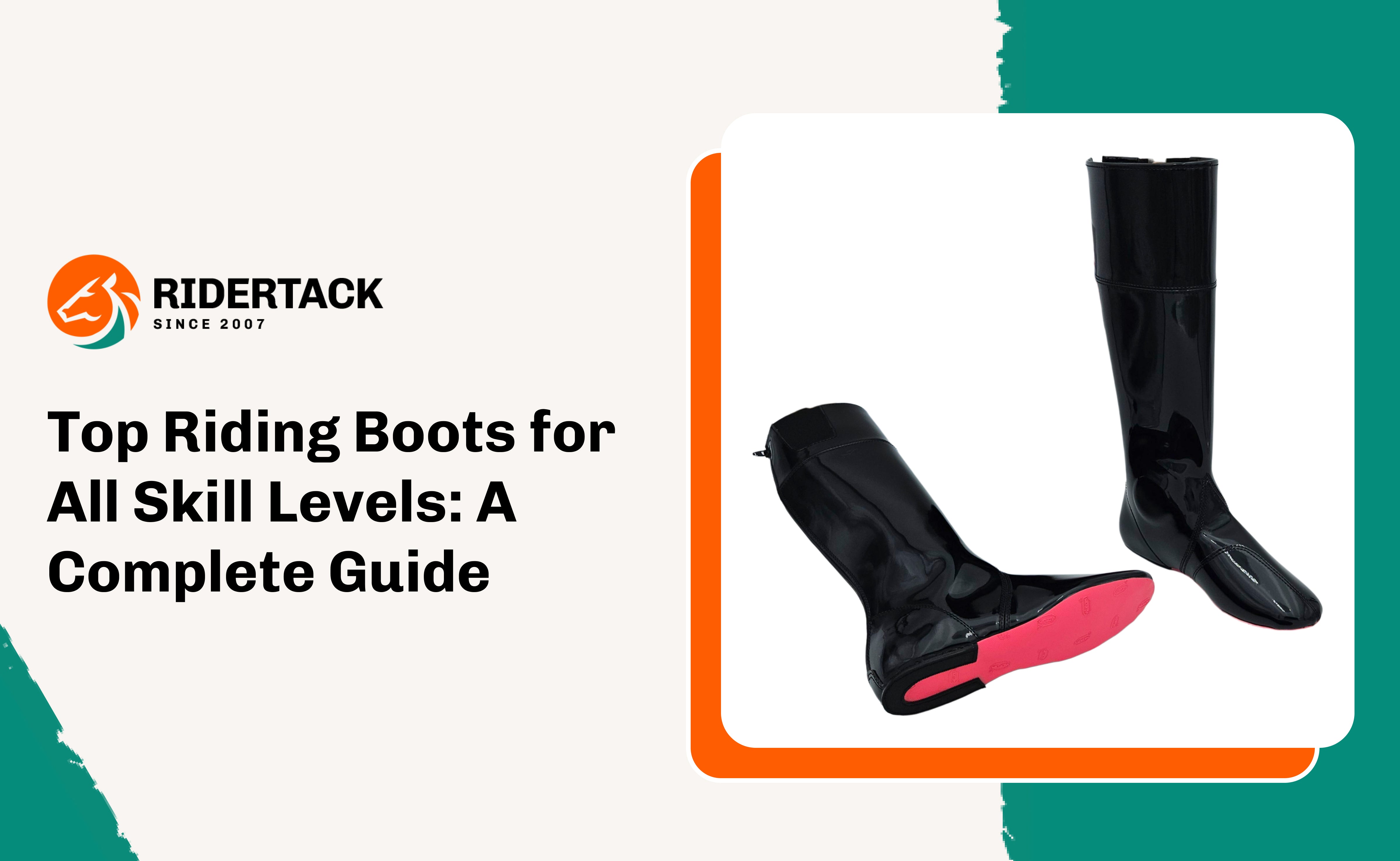 Top Riding Boots for All Skill Levels: A Complete Guide  – Rider Tack