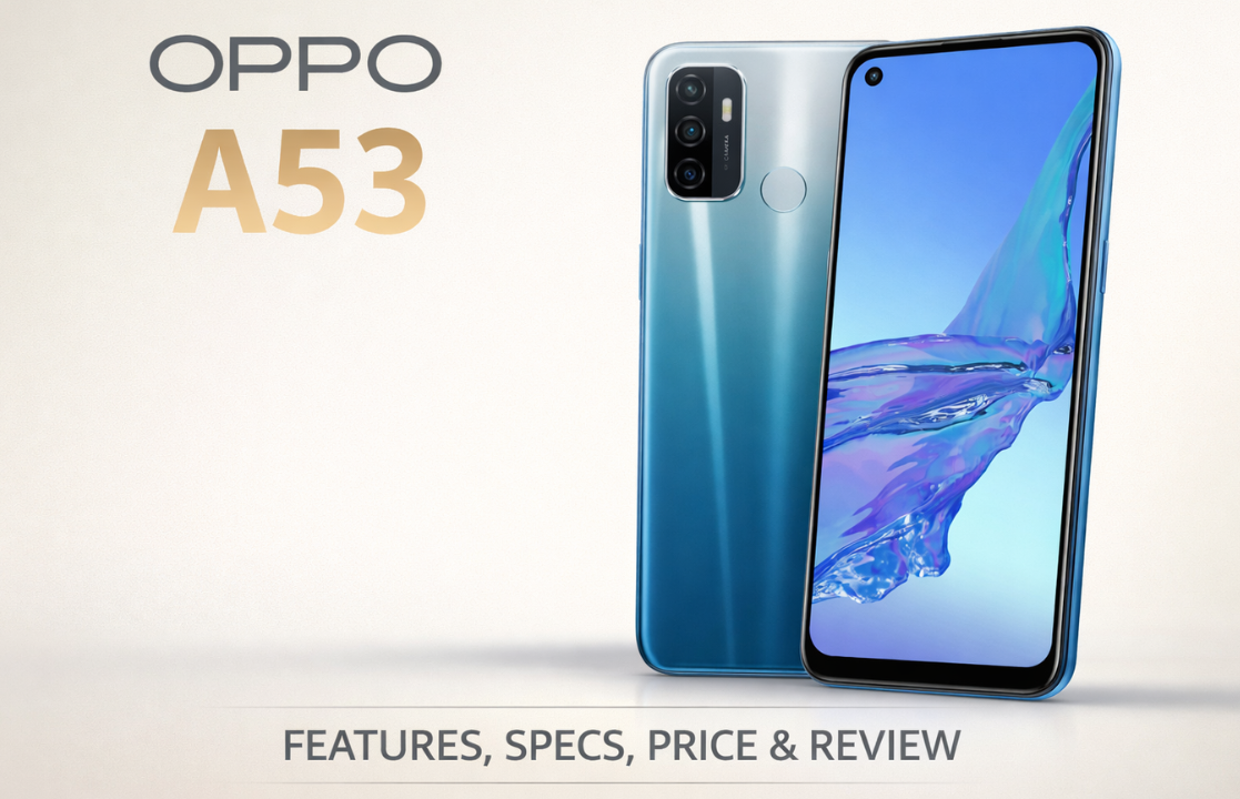 OPPO A53 Review: Features, Specs, Price and Full Details
