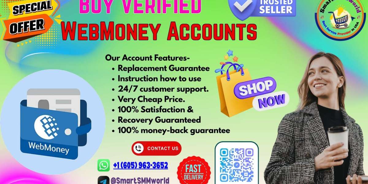 The Smart Way to Buy Verified WebMoney Accounts In This Year